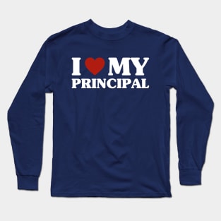 I love my principal Long Sleeve T-Shirt